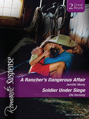cover image of A Rancher's Dangerous Affair/Soldier Under Siege